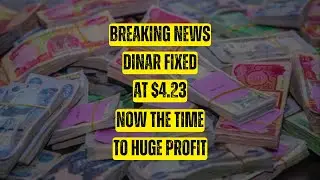 Iraqi Dinar Breaking News Dinar Fixed At $4.23 Now The Time To Huge Profit/Iraqi dinar 2025/iqd
