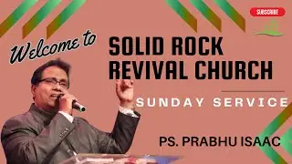 Jan 18, 2026 Sunday Service | Solid Rock Revival Church | Ps. Prabhu Isaac