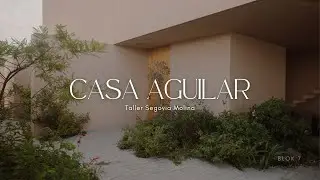 Architecture of Privacy, Light, and Calm | Casa Aguilar