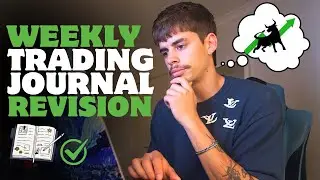 WEEKLY TRADING JOURNAL REVISION & BACKTEST