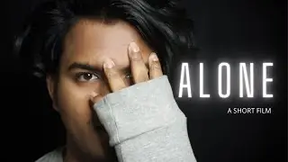 ALONE -  A Short Film By Aka Srijan