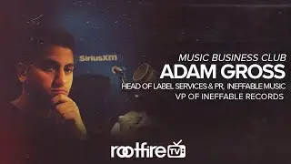 Music Business Club with Adam Gross, VP of Ineffable Records - May 28, 2020 (Replay)