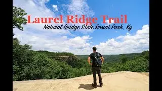 Laurel Ridge Trail to Devils Gulch | Natural Bridge State Resort Park | Kentucky