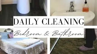 CLEAN WITH ME | DAILY BED AND BATHROOM ROUTINE | HOMEMAKING MOTIVATION