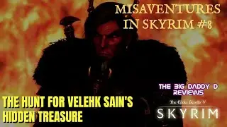 Skyrim: The Hunt for Velehk Sain's Treasure - Secret Daedra Treasure Location