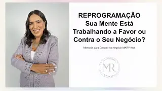 Reprogramação! Como mudar seus resultados 