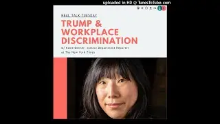 Trump and Workplace Discrimination (w/ Katie Benner)
