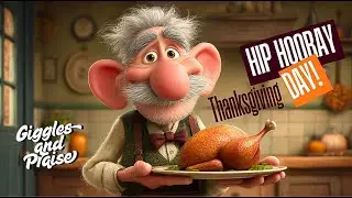 “Hip Hooray, Thanksgiving Day!” | A Joyful Kids Song of Thanks