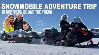 S3 | EP7 COVID, Snowstorm and a Glacier. Family Snowmobile trip in the Yukon, BC