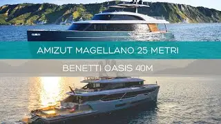 AZIMUT MAGELLANO 25 METRI & BENETTI OASIS 40M