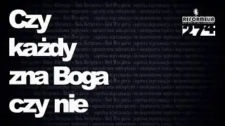Reformelia 274: Dlaczego nikt nie może się bronić przed Bogiem?
