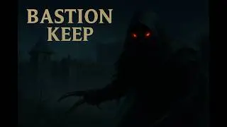 21 February 2026 - Bastion Keep (T2R)