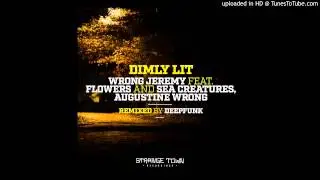 Wrong Jeremy Ft FASC, Augustine Wrong - Dimly Lit (Original Mix) Strange Town Recordings