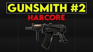 Gunsmith Part 2 - Patch 0.16.8 Hardcore Guide