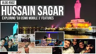 Hussain Sagar lake - Tank bund Vlog | Our first Vlog | DJI OSMO 3 stability check and sample footage