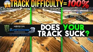 100% Track Difficulty | Does Your Track Suck? - Monster Energy Supercross 3 - Episode 6 | Season 3