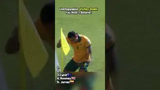 Unstoppable Volley Goals You Won&rsquo;t Believe