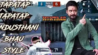 Hindustani Bhau|| TAPATAP TAPATAP || Best Beat Sync  PUBG special MONTAGE #iNDiAOP #VAL&Oslash;RHULK