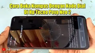 Cara Buka Kompas Dengan Kode Dial Di Hp Tecno Pova Neo 2