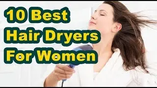✅Top 10 Best Hair Dryers For Women