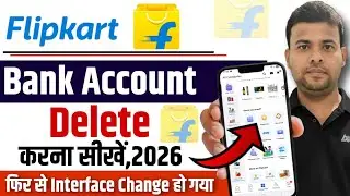 Flipkart Me Bank Account Delete Kaise Kare 2026 | Flipkart Me Bank Account Remove Kaise Kare 