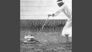 Mower Music
