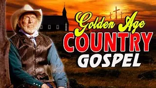 Golden Age Country Gospel Songs 2021 With Lyrics - Beautiful Country Gospel Songs Ever