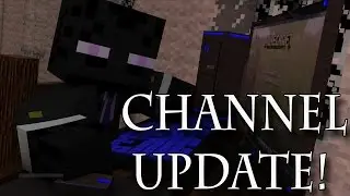 Minecraft: Channel Update Video - I'm Alive!!