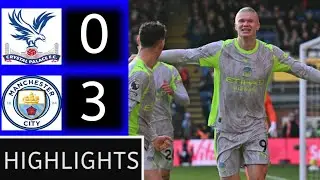 Haaland Strikes Twice! Man City Vs Crystal Palace 3&ndash;0 | at Selhurst Park!