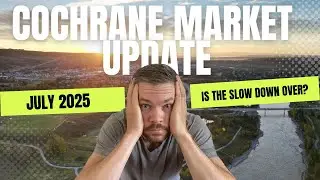 What slowdown? | Cochrane Alberta Real Estate Market Update July 2025