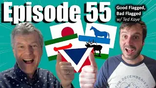 Ep. 55: Good Flagged, Bad Flagged w/ Ted Kaye