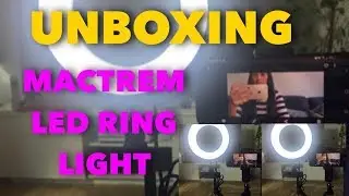 UNBOXING + ASSEMBLY / MACTREM LED RING LIGHT REVIEW  / AFFORDABLE