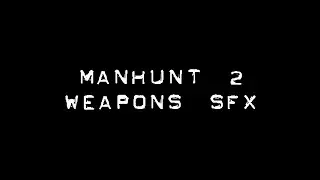 L4D2 Manhunt 2 Gun SFX