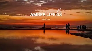 Amber Life 03: Breger