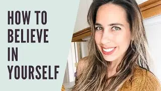 How to Increase Your Self Belief and Confidence (Tips for Coaches and Entrepreneurs)