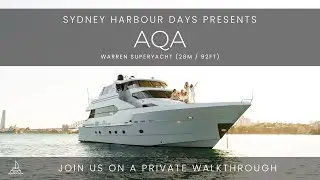 AQA | Full In-Depth Walkthrough - Sydney Harbour Days | Warren Superyacht (28m / 92ft)
