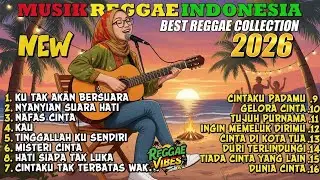 Top Hits Spotify Reggae Indonesia 2026 🔥 Full Album SKA Reggae Cover Musik Santai Terbaru Terbaik
