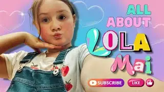 All about Lola Mai