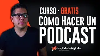 C&oacute;mo Hacer Un Podcast Desde Cero &middot; Curso Online Gratis
