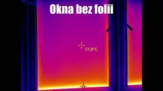 Test najtańszej folii do okien - nie oglądajcie, temat z wypoka ;)
