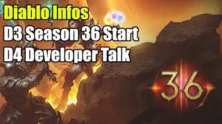 Diablo Infos | D3 Season 36 start | D4 Dev Talk