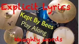 Kept by Bees drum play along