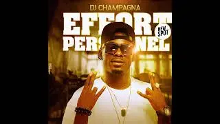 DJ Champagna - Effort personnel