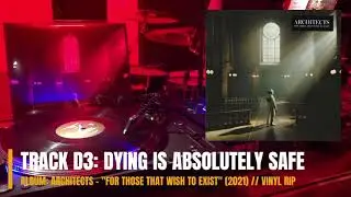 Dying Is Absolutely Safe &bull; Architects &bull; For Those That Wish to Exist (2021) #vinyl #architects