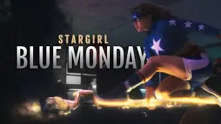 Blue Monday || Stargirl
