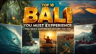Top 10 Bali Adventures You Must Experience Before You Die! 🌴🔥    Episode 40 🏝️🌊🪂