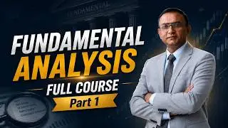 Fundamental Analysis 2025 | Full Course | Part 1 | Anoop Upadhyaye | Trade with AK