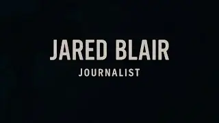 Jared Blair: Journalism Reel