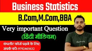 business  statistics important Questions bcom bba mcom ! time series