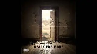 Anilyst - Ready For More (Official Audio)